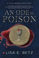 Ode to Poison: A Livia Aemilia Mystery