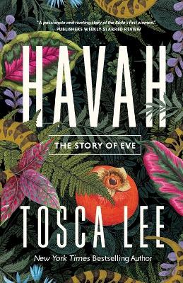 Havah: The Story of Eve - Tosca Lee - cover