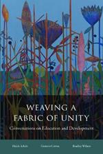 Weaving a Fabric of Unity: Conversations on Education and Development