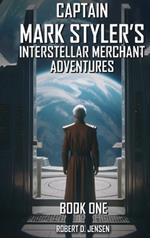 Captain Mark Styler's Interstellar Merchant Adventures