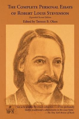 The Complete Personal Essays of Robert Louis Stevenson: Expanded Second Edition - Robert Louis Stevenson - cover