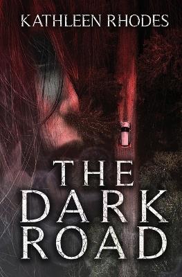 The Dark Road - Kathleen Rhodes - cover