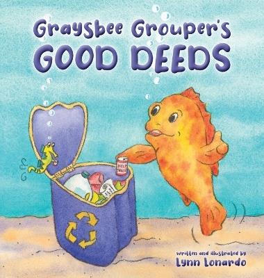 Graysbee Grouper's Good Deeds - Lynn Lonardo - cover