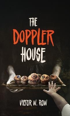 The Doppler House - Victor W Row - cover