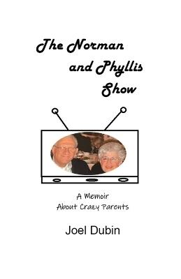 The Norman and Phyllis Show - Joel Dubin - cover