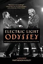 Electric Light Odyssey: My Zigzag Life and the Iconic Band that Changed Everything