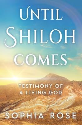 Until Shiloh Comes - Sophia Rose - cover