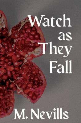 Watch As They Fall - M Nevills - cover