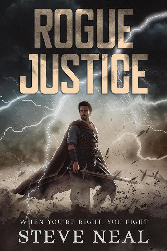 Rogue Justice: When You're Right, You Fight