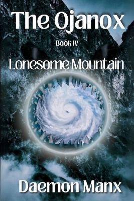 The Ojanox IV: Lonesome Mountain - Daemon Manx - cover