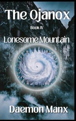 The Ojanox IV: Lonesome Mountain - Daemon Manx - cover