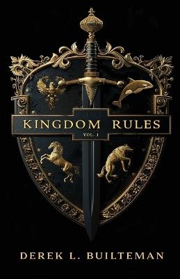 Kingdom Rules - Derek L Builteman - cover