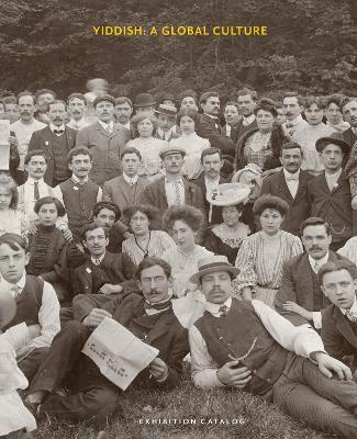 Yiddish: A Global Culture: Exhibition Catalog - David Mazower,David Mazower - cover