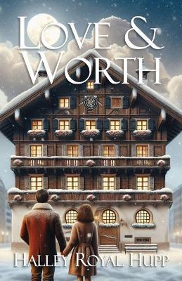 Love & Worth - Halley Royal Hupp - cover
