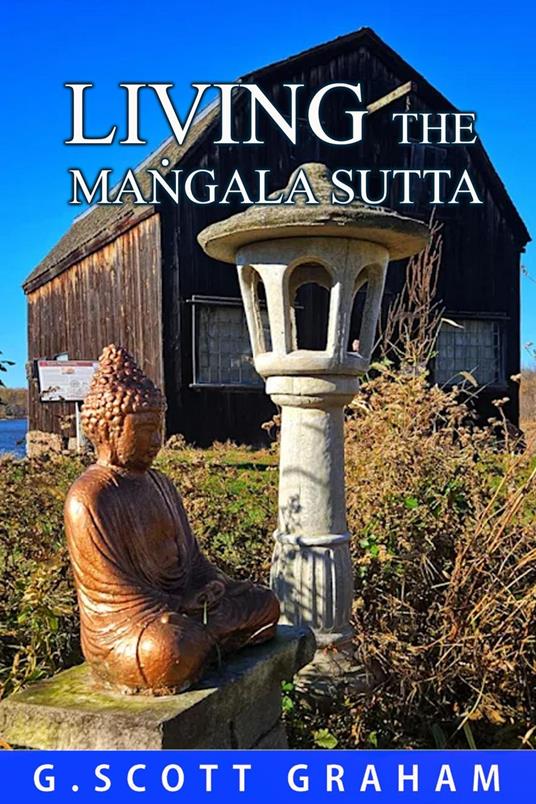 Living the Ma?gala Sutta
