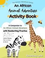 An African Animal Adventure Activity Book: Animal Themed Activity Workbook