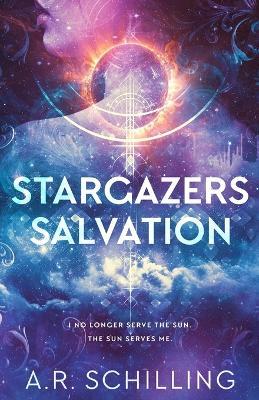Stargazers Salvation - A R Schilling - cover