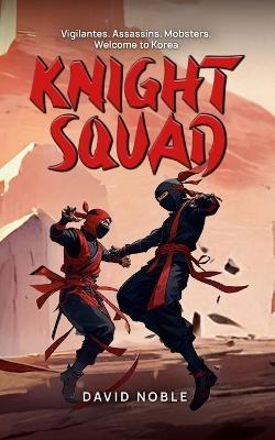 Knight Squad - David Noble - cover