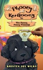 Phooey Kerflooey vs The Fancy, Fancy Teacup: Phooey Tales: Spring #1