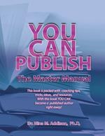 You Can Publish: The Master Manual