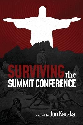 Surviving the Summit Conference - Jon Kaczka - cover