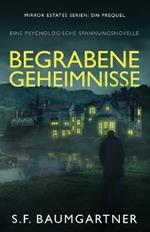 Begrabene Geheimnisse: Eine Psychologische Spannungsnovelle