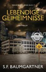 Lebendige Geheimnisse: Ein Thriller