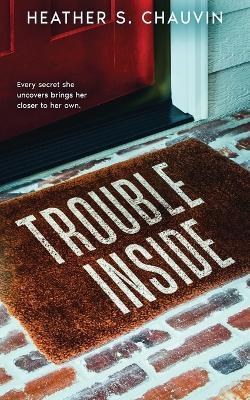 Trouble Inside - Heather S Chauvin - cover