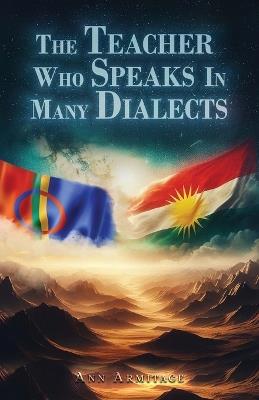 The Teacher Who Speaks In Many Dialects - Ann Armitage - cover