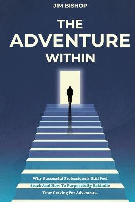 The Adventure Within - Jim Bishop - cover