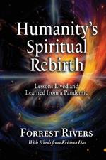 Humanity's Spiritual Rebirth: Lessons Lived and Learned from a Pandemic