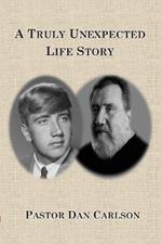 A Truly Unexpected Life Story