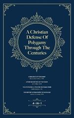 A Christian Defense Of Polygamy Through The Centuries
