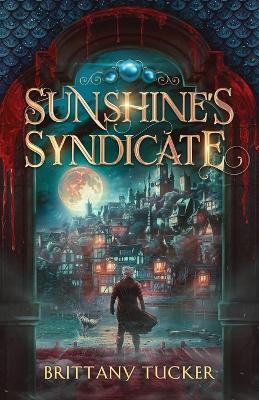 Sunshine's Syndicate - Brittany Tucker - cover