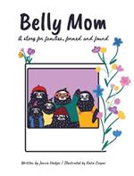 Belly Mom: A story for families, formed and found