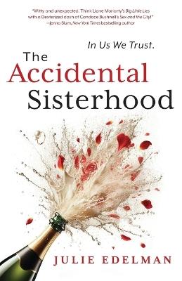 The Accidental Sisterhood - Julie Edelman - cover