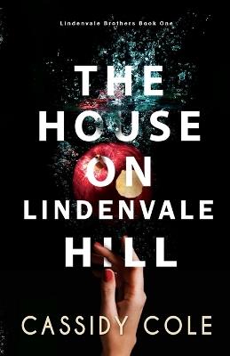 The House on Lindenvale Hill - Cassidy Cole - cover