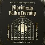 Pilgrim on the Path to Eternity