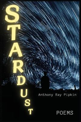 Stardust - Anthony Ray Pipkin - cover