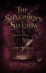 The Songbird's Shadow