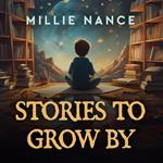 Stories To Grow By
