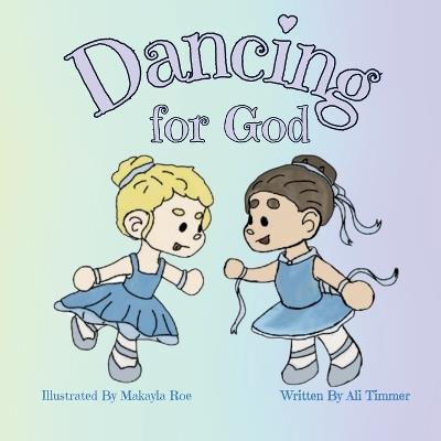 Dancing For God - Ali Timmer - cover