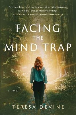 Facing the Mind Trap - Teresa Devine - cover