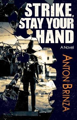 Strike, Stay Your Hand - Anton Brinza - cover