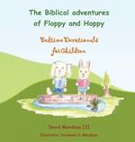 The Biblical adventures of Floppy and Hoppy: Bedtime Devotionals for Children