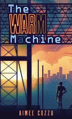 The Warm Machine - Aimee Cozza - cover