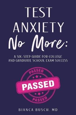 Test Anxiety No More - Bianca Busch - cover