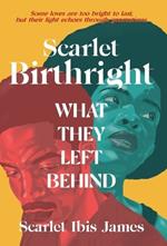 Scarlet Birthright: What They Left Behind
