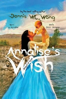 Annalise's Wish - Dennis W C Wong - cover
