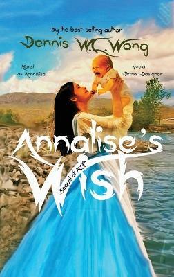 Annalise's Wish - Dennis W C Wong - cover